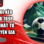 cách soi kèo bóng đá 789P chuẩn nhất